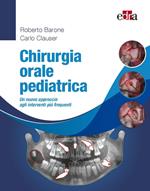 Chirurgia orale pediatrica. Un nuovo approccio agli interventi più frequenti