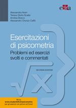 Esercitazioni di psicometria. Problemi ed esercizi svolti e commentati