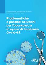 Problematiche e possibili soluzioni per l'odontoiatra in epoca di pandemia Covid-19