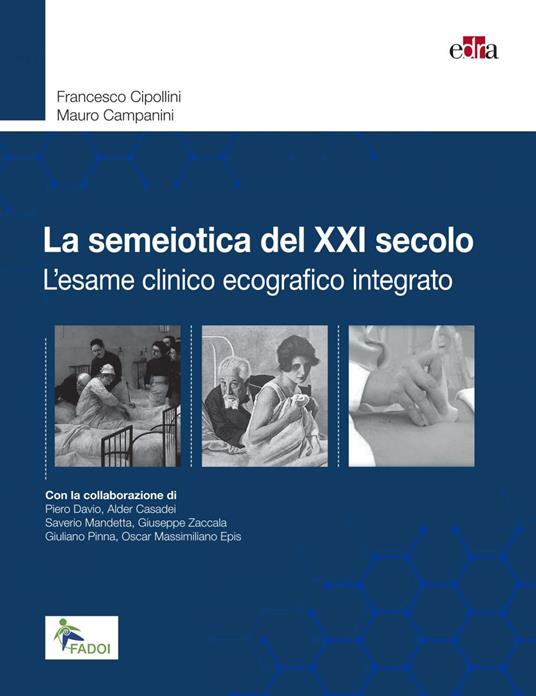 La semeiotica del XXI secolo. L'esame clinico ecografico integrato - Mauro Campanini,Francesco Cipollini - ebook