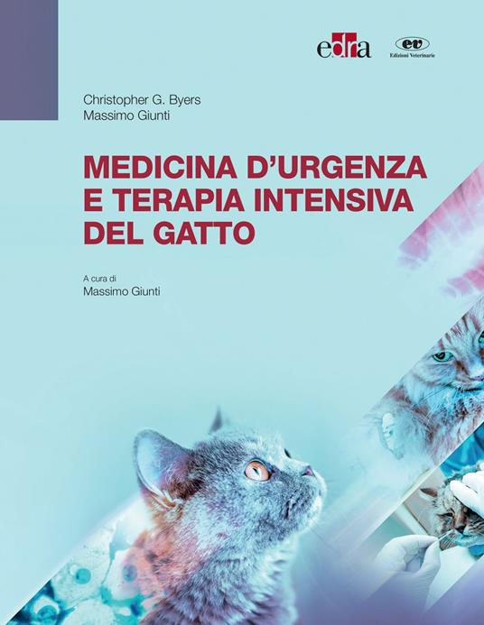 Medicina felina d'emergenza e di area critica - Christopher G. Byers,Massimo Giunti - ebook