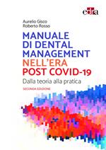 Manuale di Dental Management nell'era post Covid-19. Dalla teoria alla pratica