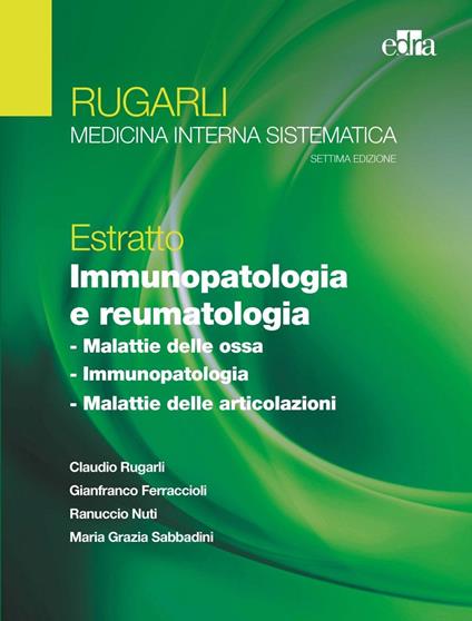 Rugarli. Medicina interna sistematica. Estratto: Immunopatologia e reumatologia - Claudio Rugarli,Gianfranco Ferraccioli,Ranuccio Nuti - copertina