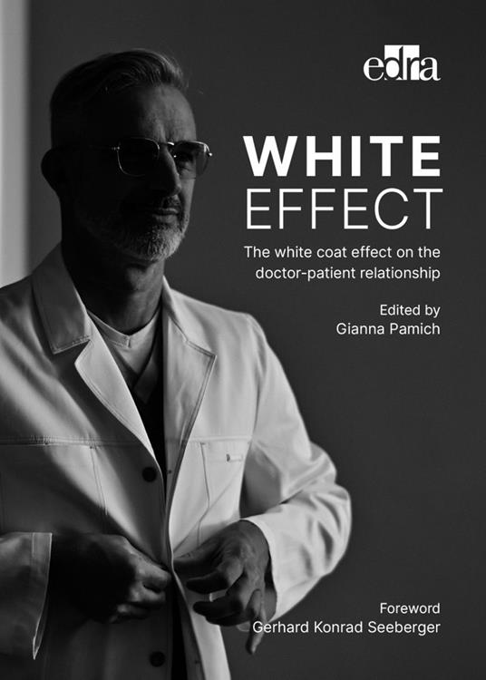 White effect. The white coat effect on the doctor-patient relationship - copertina