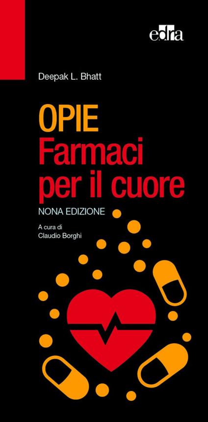 Opie. Farmaci per il cuore - Deepak L. Bhatt - copertina