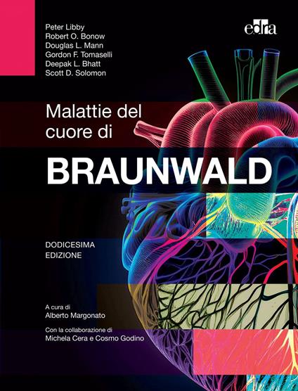 Malattie del cuore di Braunwald - Deepak L. Bhatt,Robert O. Bonow,Michela Cera,Cosmo Godino - ebook