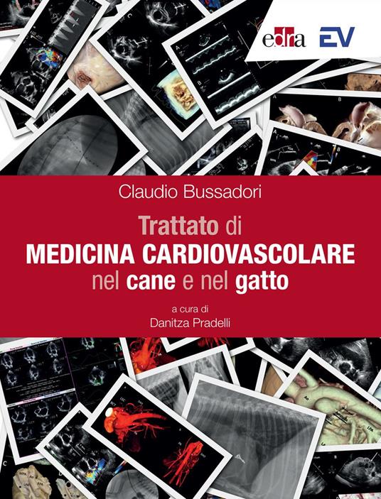 Trattato di medicina cardiovascolare nel cane e nel gatto - Claudio Bussadori,Danitza Pradelli - ebook