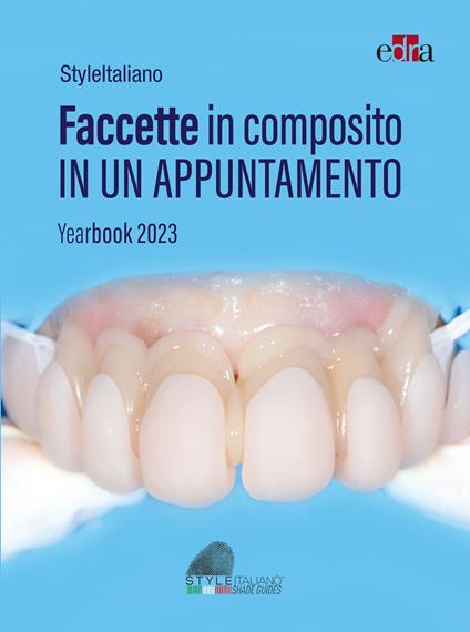 Faccette in composito in un appuntamento. Yearbook 2023 - Walter Devoto,Angelo Putignano - ebook