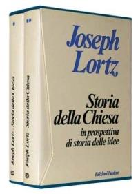 Storia della Chiesa in prospettiva di storia delle idee - Joseph Lortz - copertina