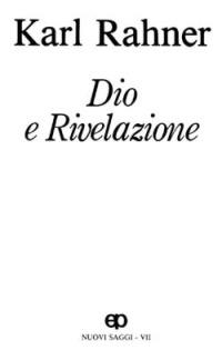 Dio e rivelazione. Nuovi saggi. Vol. 7 - Karl Rahner - copertina