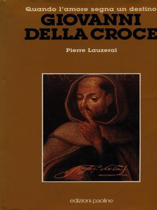 Giovanni della Croce. Quando l'amore segna un destino - Pierre Lauzeral - copertina