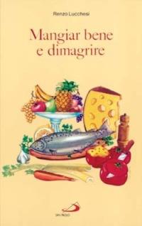 Mangiar bene e dimagrire - Renzo Lucchesi - copertina