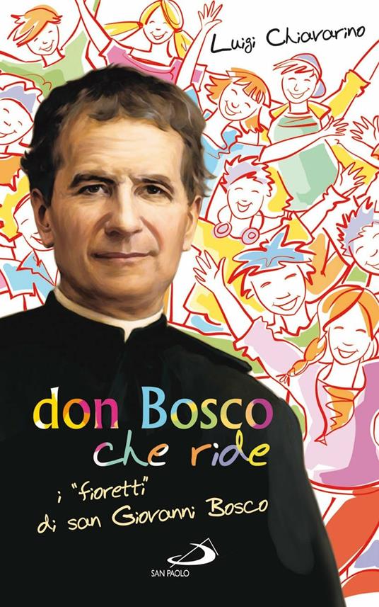 Don Bosco che ride. I «fioretti» di san Giovanni Bosco - Luigi Chiavarino - 3