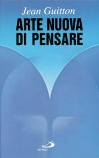 Arte nuova di pensare - Jean Guitton - copertina