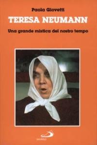 Teresa Neumann. Una grande mistica del nostro tempo - Paola Giovetti - copertina