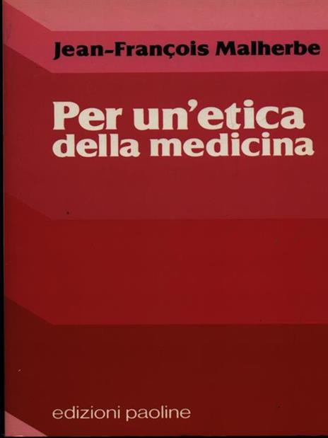 Per un'etica della medicina - Jean-Francois Malherbe - copertina