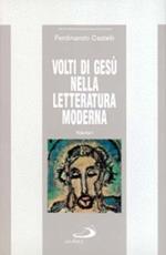 Volti di Gesù nella letteratura moderna. Vol. 1