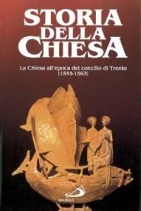 La Chiesa al tempo del Concilio di Trento - Leone Cristiani,A. Galuzzi - copertina