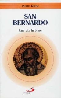 San Bernardo. Una vita in breve - Pierre Riché - copertina