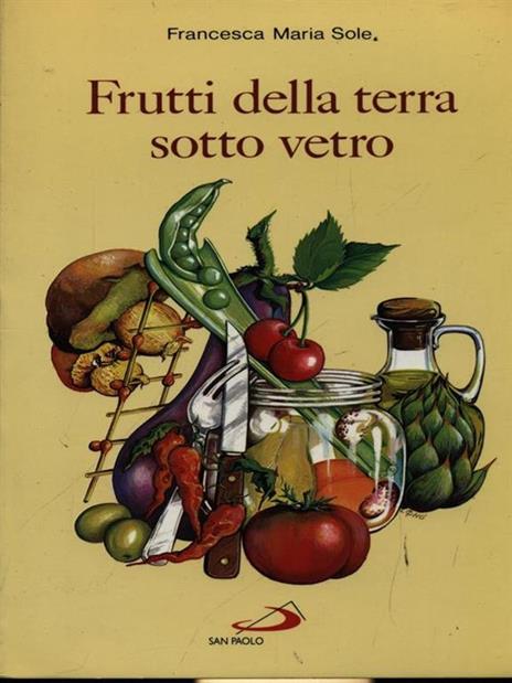 Frutti della terra sotto vetro - Francesca M. Sole - 3