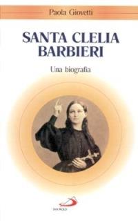 Santa Clelia Barbieri. Una biografia - Paola Giovetti - copertina