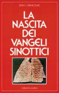 La nascita dei vangeli sinottici - Jean Carmignac - copertina