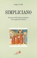 Simpliciano. Vescovo della Chiesa milanese. Una guida dal silenzio