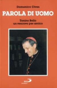 Parola di uomo. Tonino Bello un vescovo per amico - Domenico Cives - copertina