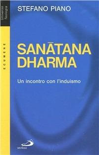 Sanatana-Dharma. Un incontro con l'induismo - Stefano Piano - copertina