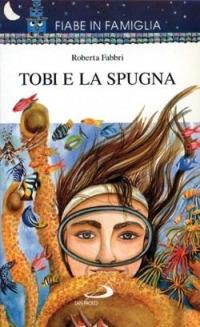 Tobi e la spugna - Roberta Fabbri - copertina