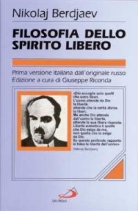 Filosofia dello spirito libero. Problematica e apologia del cristianesimo - Nikolaj Berdjaev - copertina