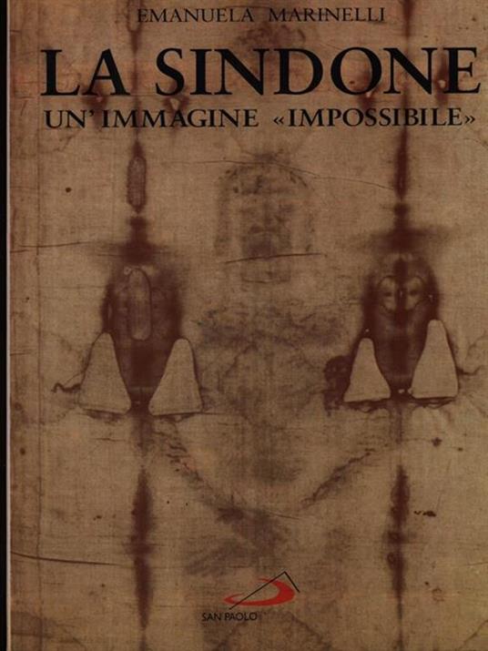 La sindone. Un'immagine «Impossibile» - Emanuela Marinelli - 3