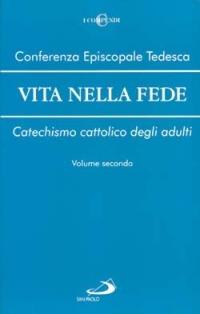 Vita nella fede. Catechismo cattolico degli adulti. Vol. 2 - copertina