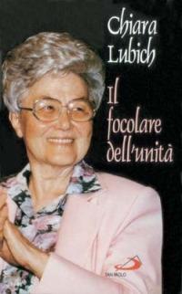 Il focolare dell'unità - Chiara Lubich - copertina