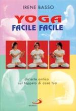 Yoga facile facile. Un'arte antica sul tappeto di casa tua. Con 2 audiocassette