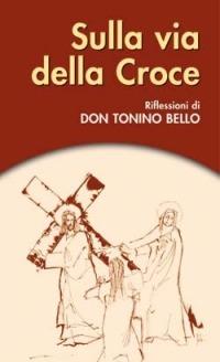 Sulla via della Croce - Antonio Bello - copertina