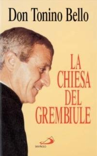La chiesa del grembiule - Antonio Bello - Libro - San Paolo Edizioni - Le  centoparole | IBS