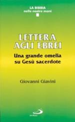 Lettera agli ebrei. Una grande omelia su Gesù sacerdote