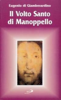 Il volto santo di Manoppello - Eugenio Di Giamberardino - copertina