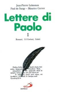 Lettere di Paolo. Vol. 1: Romani, 1-2 corinzi, galati. - Jean-Pierre Lemonon,Paul Surgy,Maurice Carrez - copertina