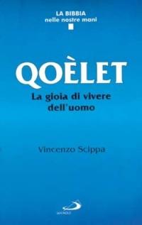 Qoèlet. La gioia di vivere dell'uomo - Vincenzo Scippa - copertina