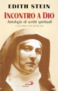 Incontro a Dio. Antologia di scritti spirituali - Edith Stein - copertina