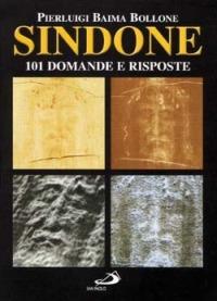 Sindone. 101 domande e risposte - Pierluigi Baima Bollone - copertina