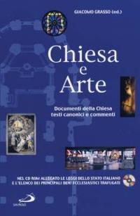 Chiesa e arte. Documenti della Chiesa, testi canonici e commenti. Con CD-ROM - copertina