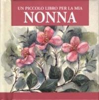 Un piccolo libro per la mia nonna - Helen Exley - copertina