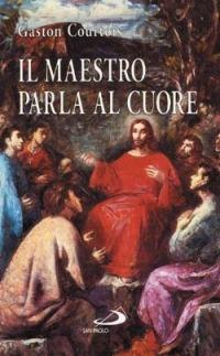 Il maestro parla al cuore - Gaston Courtois - copertina