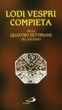 Lodi Vespri Compieta. Delle quattro settimane del salterio - copertina