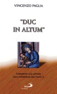 "Duc in Altum". Commento alle letture delle domeniche dell'anno A - Vincenzo Paglia - copertina