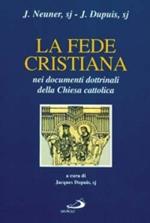 La fede cristiana nei documenti dottrinali della Chiesa cattolica