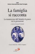 La famiglia si racconta. La trasmissione dell'identità di genere tra le generazioni